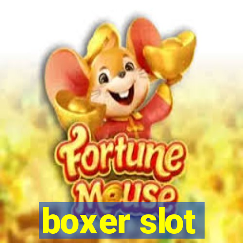 boxer slot