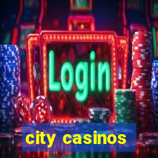 city casinos