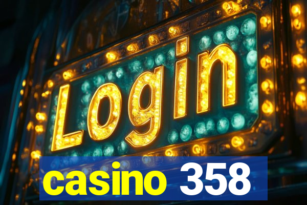 casino 358