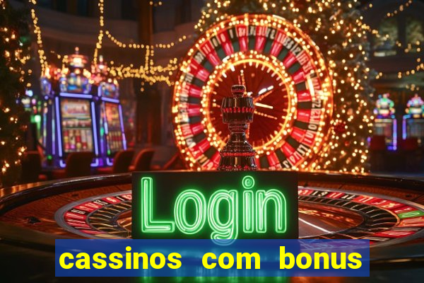 cassinos com bonus sem deposito