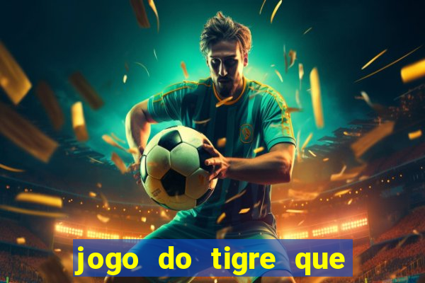 jogo do tigre que da bonus sem deposito