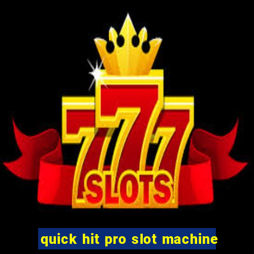 quick hit pro slot machine