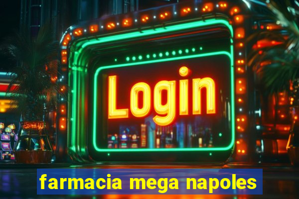 farmacia mega napoles