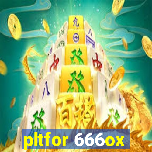 pltfor 666ox