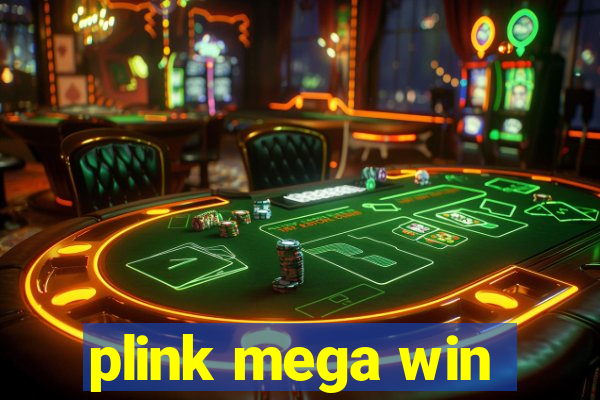 plink mega win