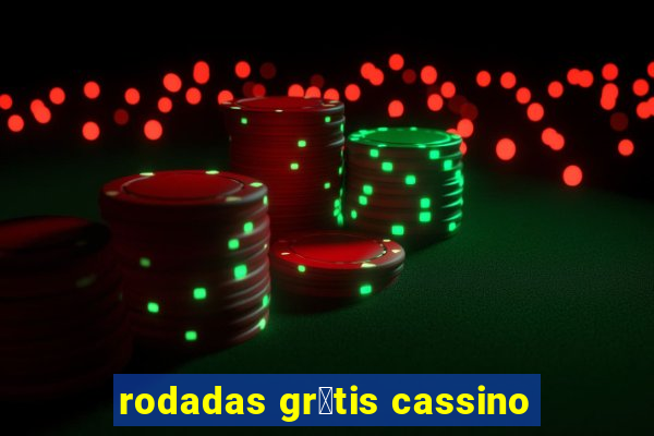 rodadas gr谩tis cassino