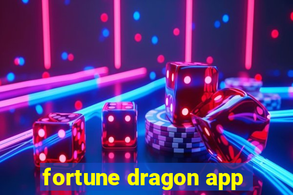 fortune dragon app