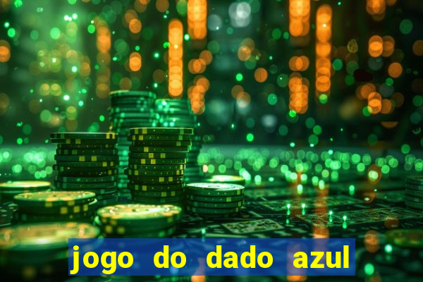 jogo do dado azul e vermelho