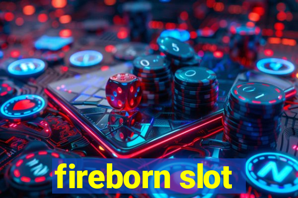 fireborn slot