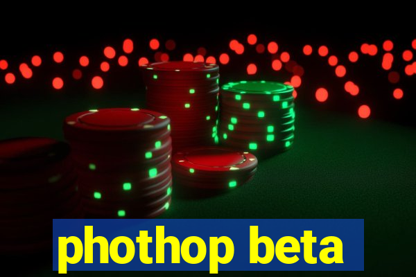 phothop beta