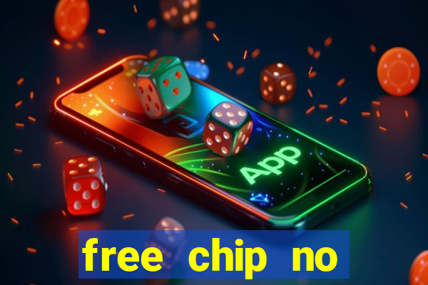 free chip no deposit casinos