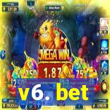 v6. bet