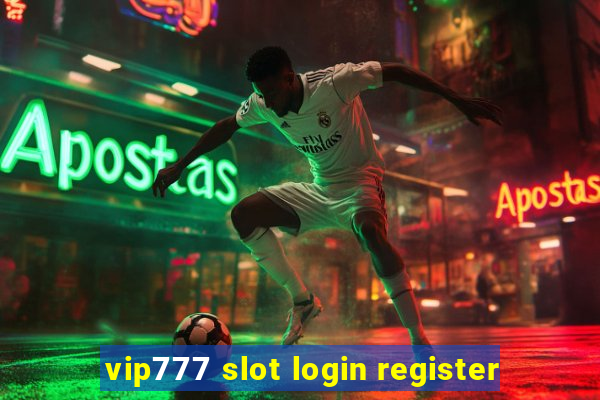 vip777 slot login register