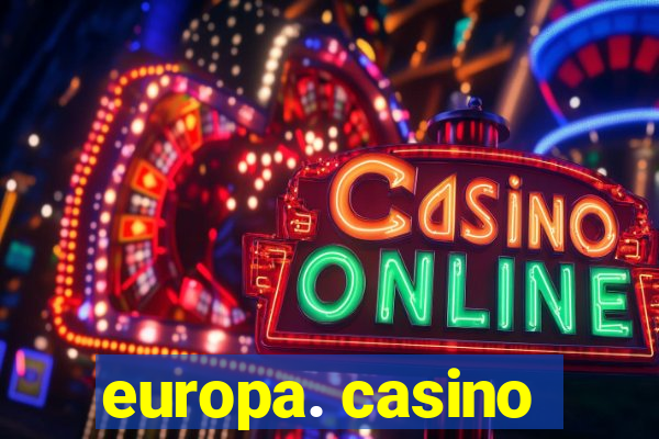 europa. casino