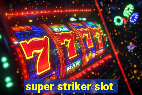 super striker slot