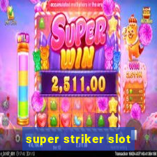 super striker slot