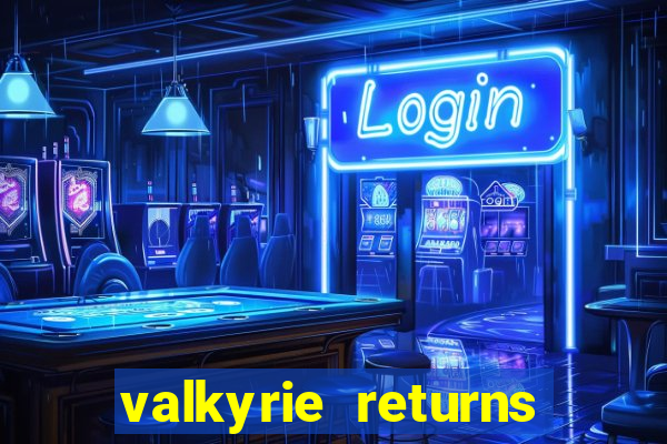 valkyrie returns casino game