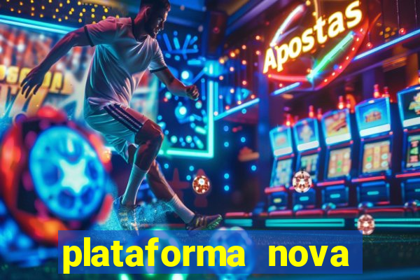 plataforma nova pagando no cadastro casino