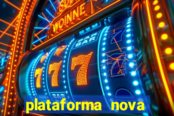 plataforma nova pagando no cadastro casino