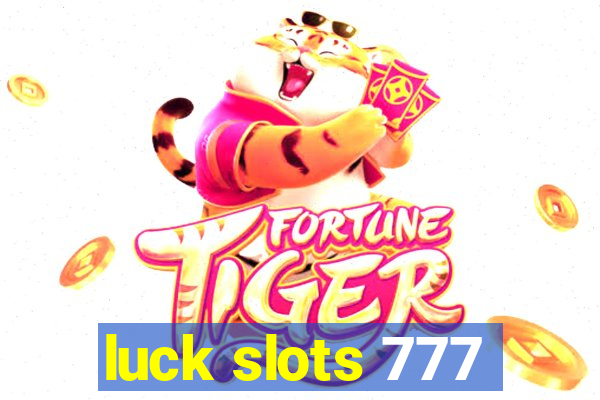 luck slots 777