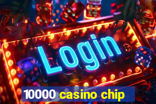 10000 casino chip