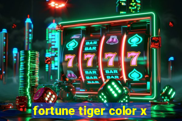 fortune tiger color x