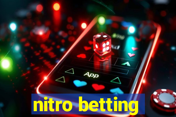 nitro betting