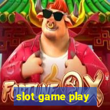 slot game play