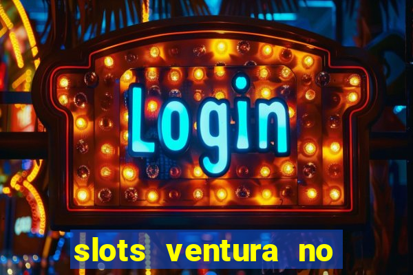 slots ventura no deposit bonus