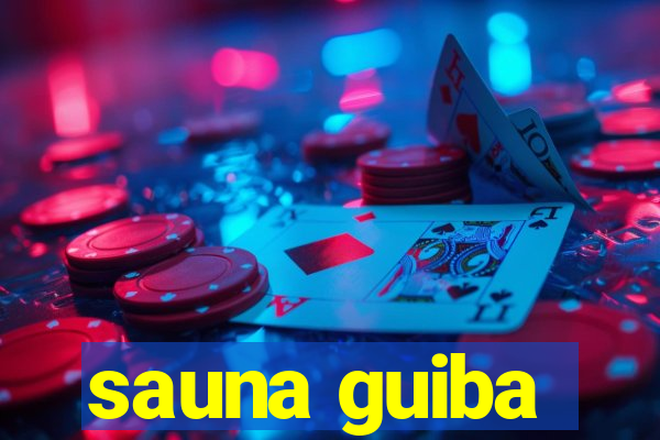 sauna guiba