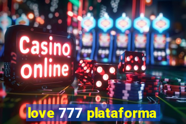 love 777 plataforma