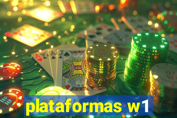 plataformas w1