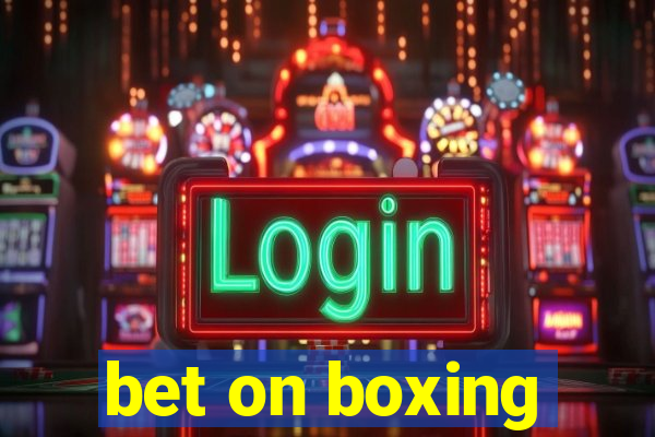 bet on boxing