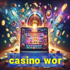 casino wor