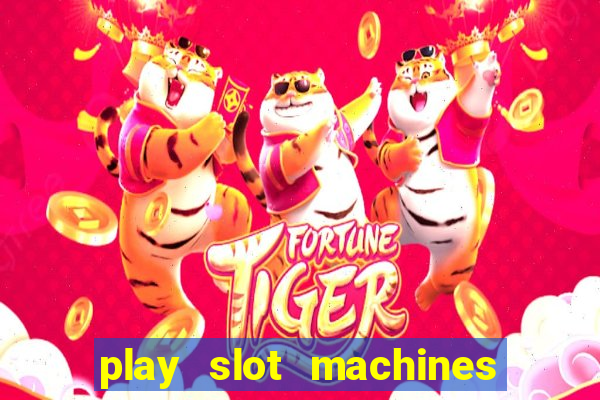 play slot machines for free