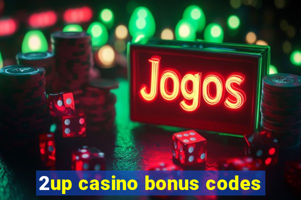 2up casino bonus codes