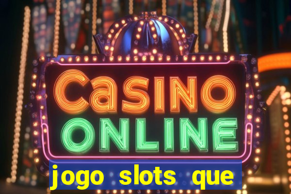 jogo slots que paga no cadastro