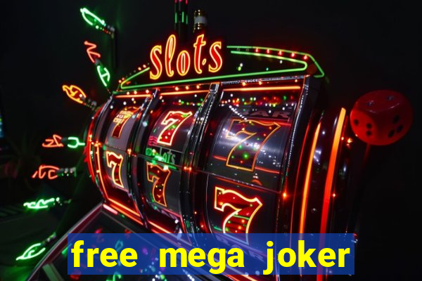 free mega joker slot games