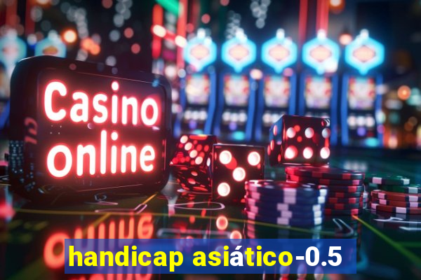 handicap asiático-0.5