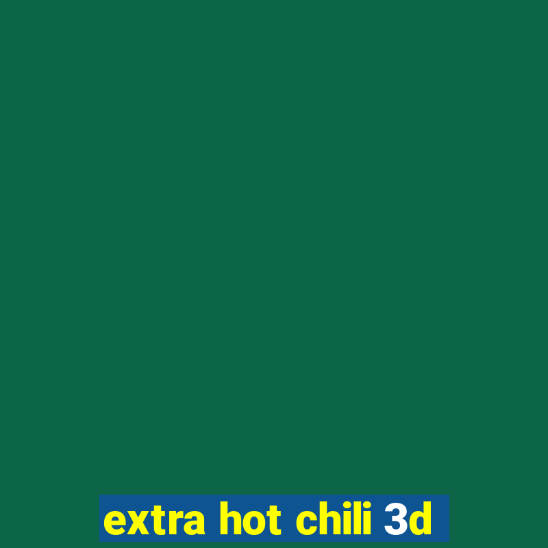 extra hot chili 3d