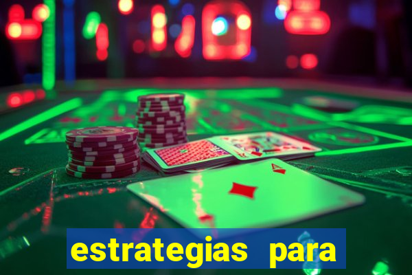 estrategias para jogar roleta