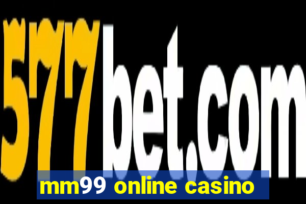 mm99 online casino