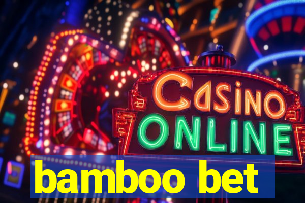 bamboo bet