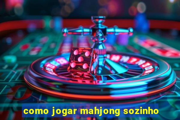 como jogar mahjong sozinho