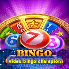 video bingo champion