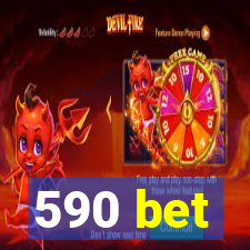 590 bet