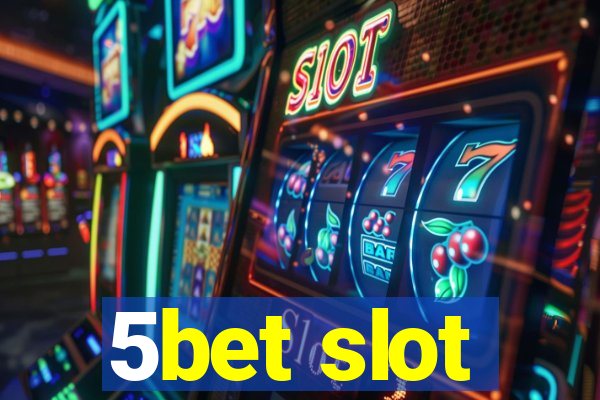 5bet slot