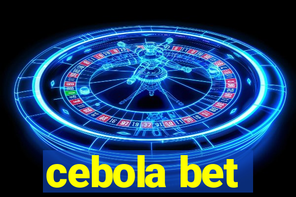 cebola bet