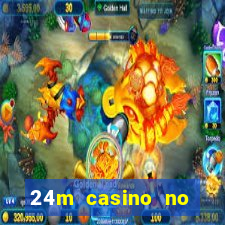 24m casino no deposit bonus