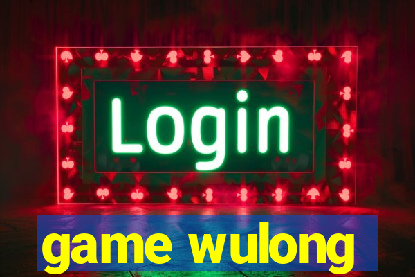 game wulong